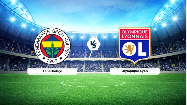 Fenerbahçe-Olympique Lyon