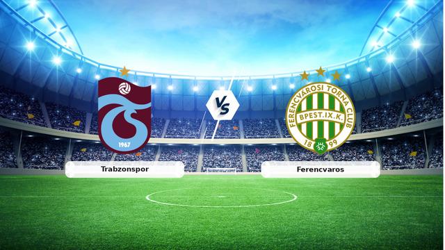 Trabzonspor-Ferencvaros Maç