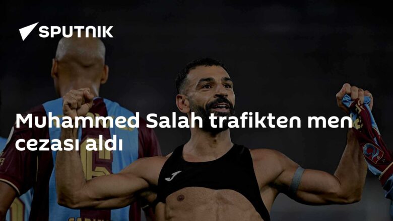 Muhammed Salah trafikten men cezası